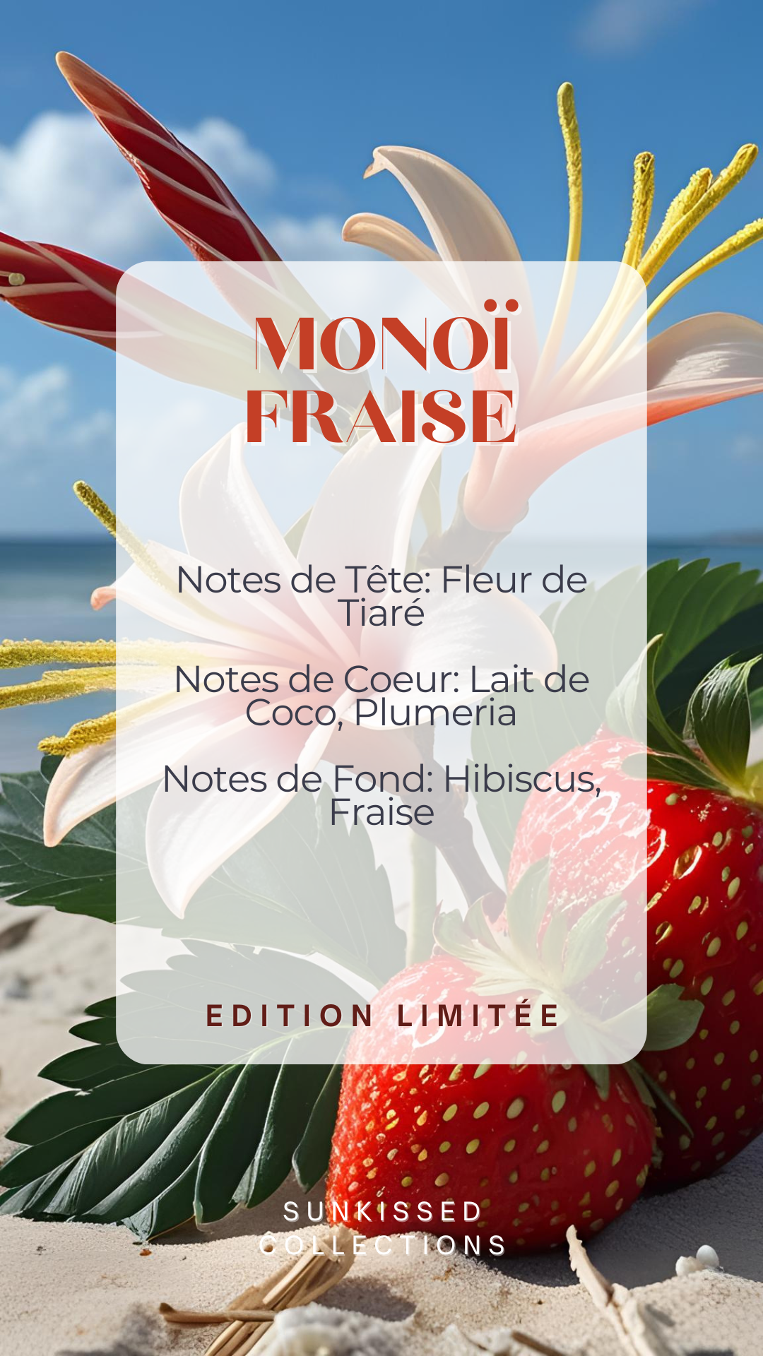 * Édition Limitée * Fondant Parfumé - Monoï Fraise